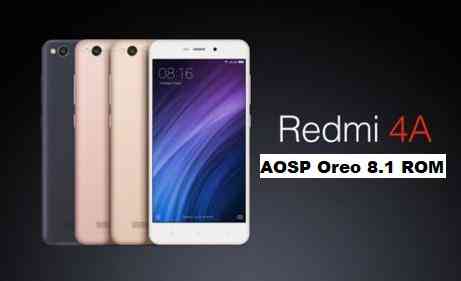 AOSP Oreo for Redmi 4A (Android 8.1) ROM