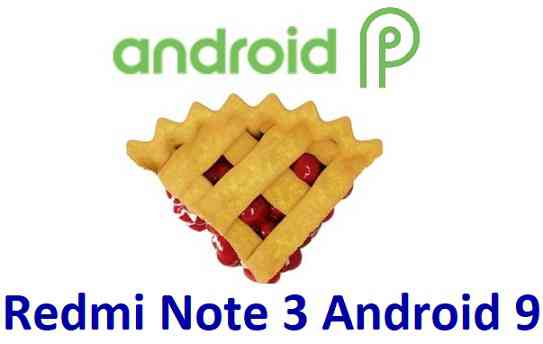 step guide on how to install Android Pie on Redmi Note How to Install Android 9 Pie Update on Redmi Note 3