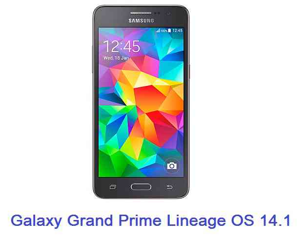 [LINEAGEOS] Galaxy Grand Prime Lineage OS 14.1, Nougat 7.1 ROM