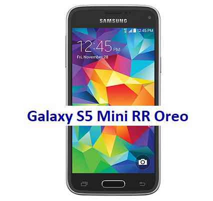 Rr Oreo Galaxy S5 Mini Resurrection Remix Oreo Download