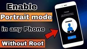 Enable Portrait Mode Feature In Any Android Phone How To Enable Portrait Mode Feature In Any Android Phone Without Root