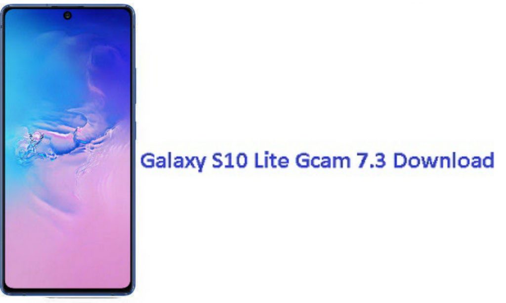 GCam for Galaxy S10 Lite