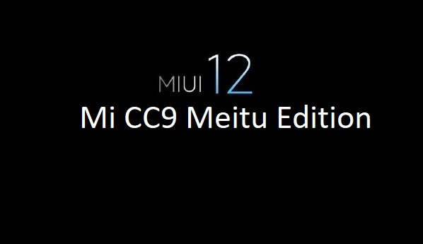 MIUI 12 Mi CC9 Meitu Edition