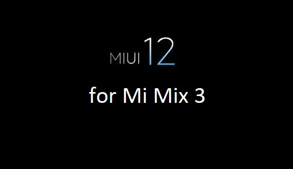 Miui 12 Mi Mix 3