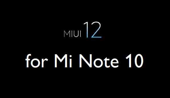 Mi Note 10 MIUI 12 Download