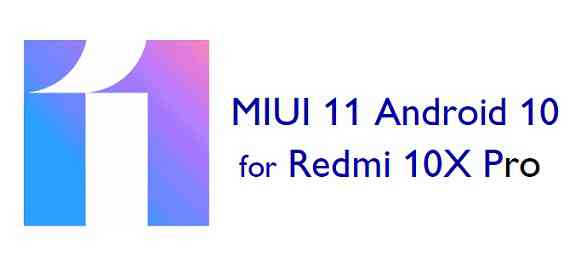Redmi 10X Pro MIUI 11 Stock ROM Download
