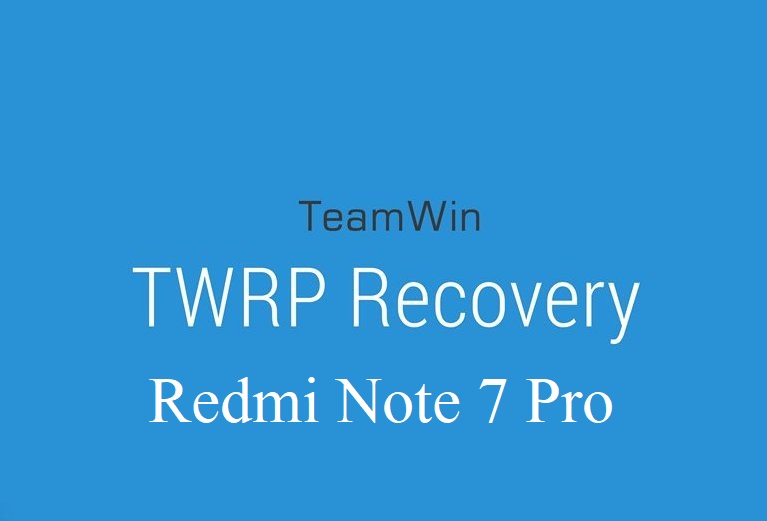 redmi note 7 pro TWRP