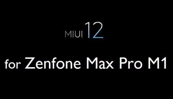 Zenfone Max Pro M1 MIUI 12 Download