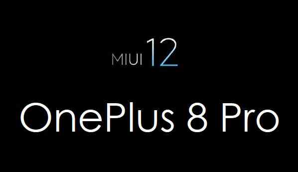 Download MIUI 12 for OnePlus 8 Pro