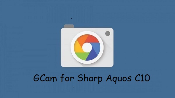 Google Camera Sharp Aquos C10