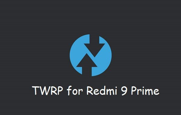 Twrp Download Twrp Recovery For Redmi 9 Prime Latest Twrp